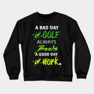 A Bad Day Of Golf Crewneck Sweatshirt